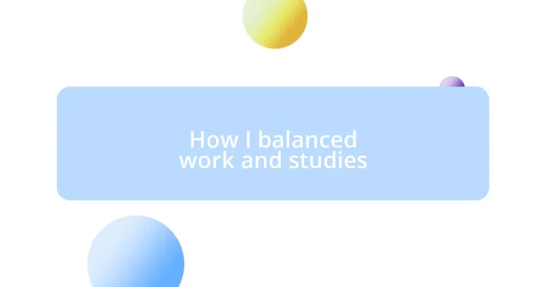 How I balanced work and studies