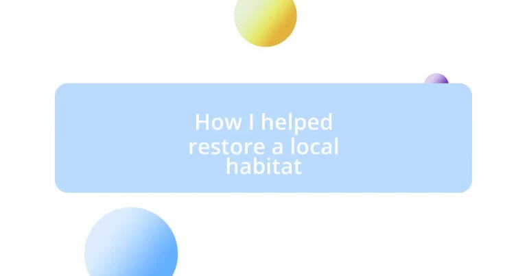 How I helped restore a local habitat