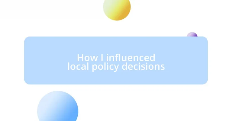 How I influenced local policy decisions