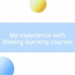 My experience with lifelong learning courses