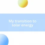 My transition to solar energy