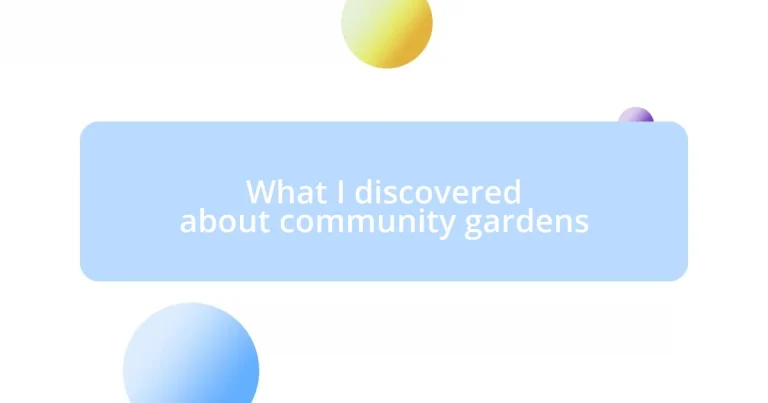 What I discovered about community gardens